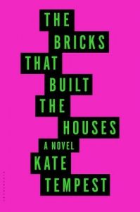 he Bricks that Built the Houses by Kate Tempest Front Cover