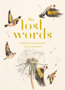 The Lost Words by Robert MacFarlane and Jackie Morris Front Cover