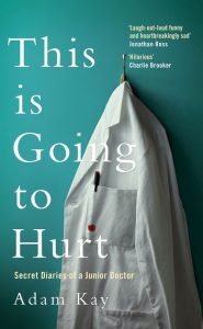 This is Going to Hurt by Adam Kay Front Cover