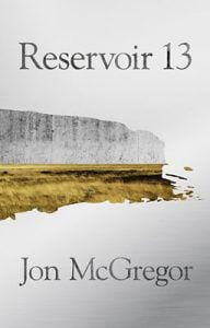 Reservoir 13 by Jon McGregor Front Cover