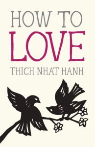 How to Love by Thich Nhat Hanh front cover
