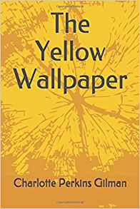 The Yellow Wallpaper by Charlotte Perkins front cover