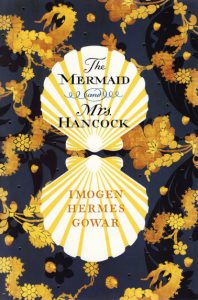 The Mermaid and Mrs Hancock by Imogen Hermes Gowar front cover