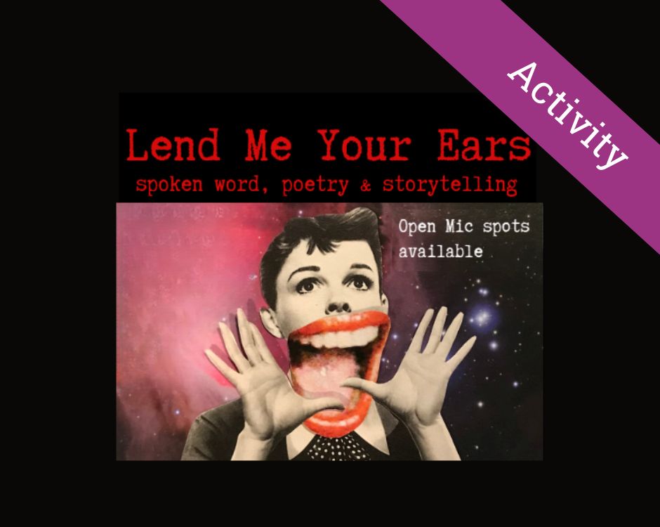 ‘Lend Me Your Ears’ Open Mic Night