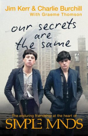 Simple Minds: Our Secrets Are The Same (Signed)