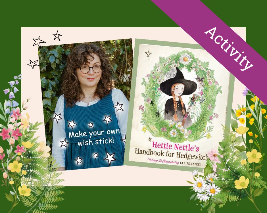 Claire Barker – Wish Sticks & Wild Wood Wonders